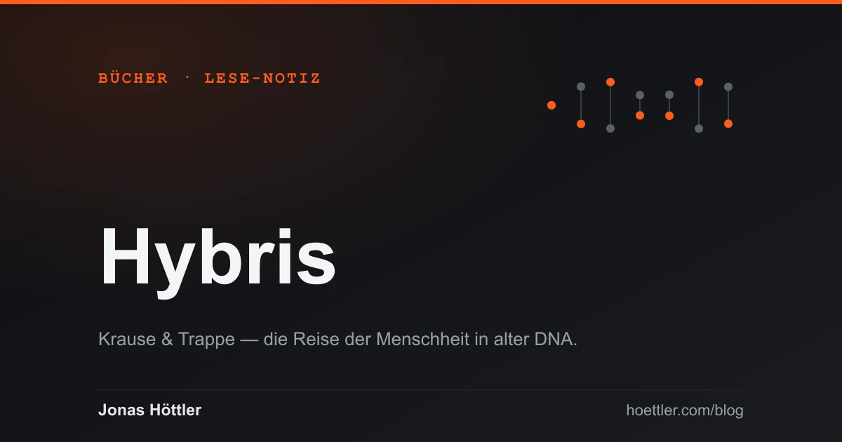 Lese-Notiz zu Hybris von Krause und Trappe — eine DNA-artige Doppelspur als Motiv