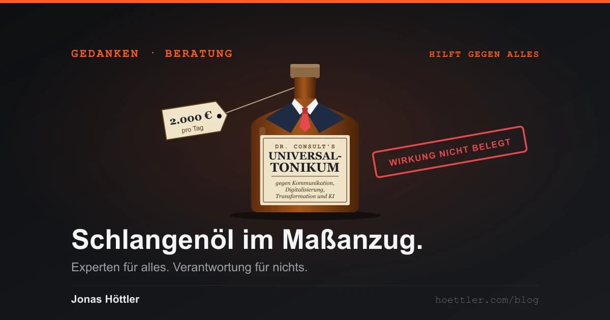 Eine braune Tonikum-Flasche mit Hemdkragen und Krawatte, Etikett „Universal-Tonikum gegen Kommunikation, Digitalisierung, Transformation und KI“, Preisschild 2.000 € pro Tag und roter Stempel „Wirkung nicht belegt“