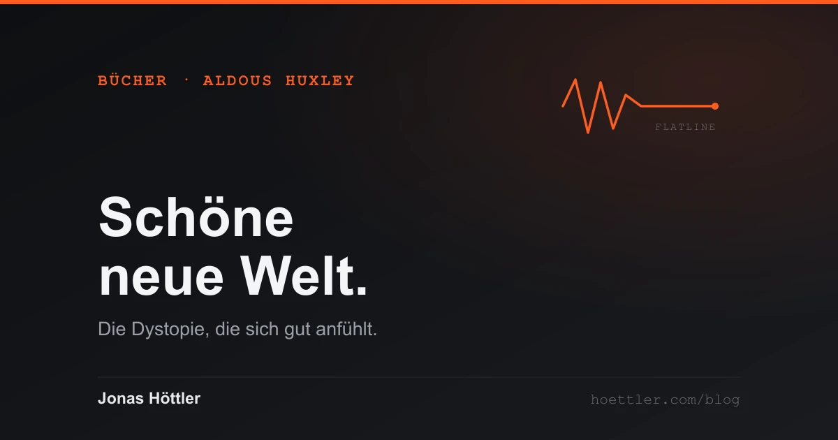 Lese-Notiz zu Aldous Huxleys Schöne neue Welt — eine sedierte Flachlinie als Motiv